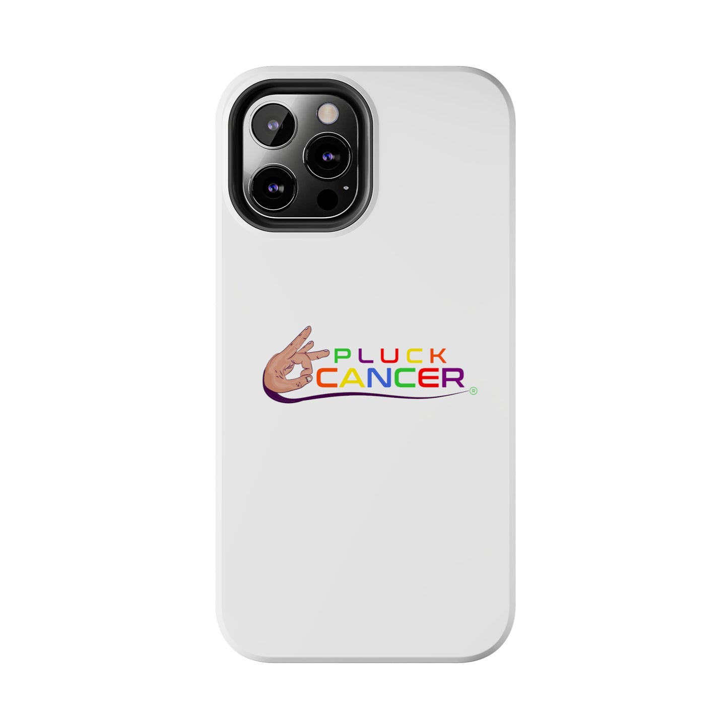 Tough Phone Cases- "PLUCK CANCER!"