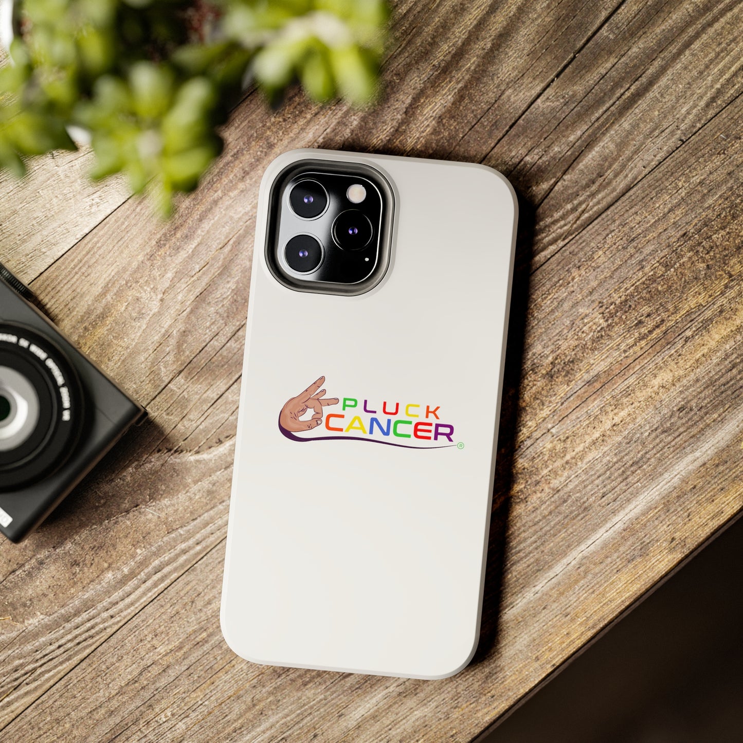 Tough Phone Cases- "PLUCK CANCER!"