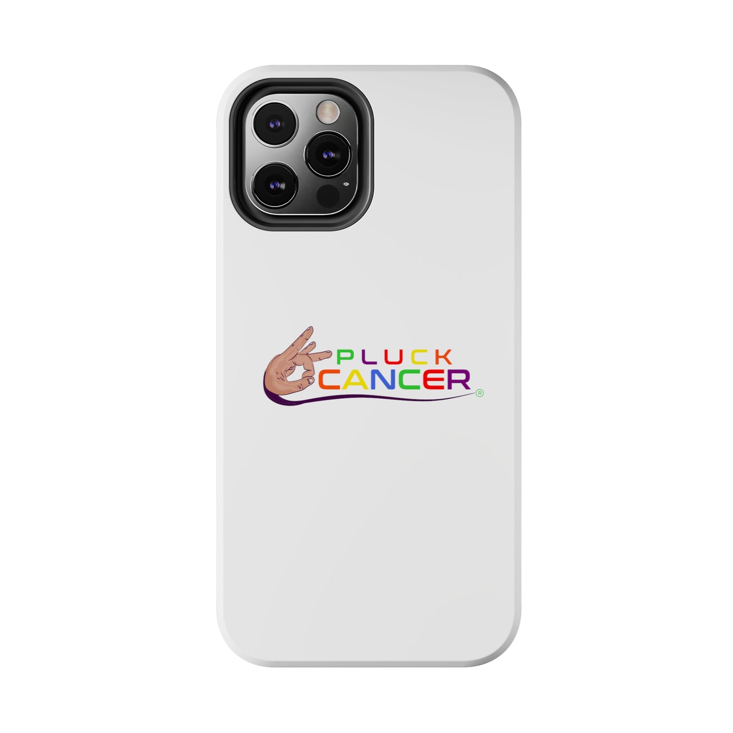 Tough Phone Cases- "PLUCK CANCER!"